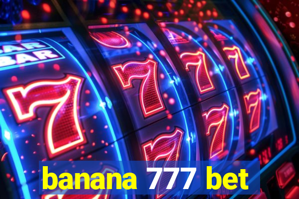 banana 777 bet